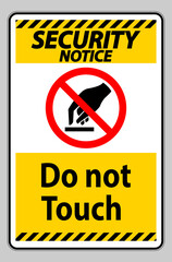 Security Notice Do Not Touch Symbol Sign Isolate On White Background