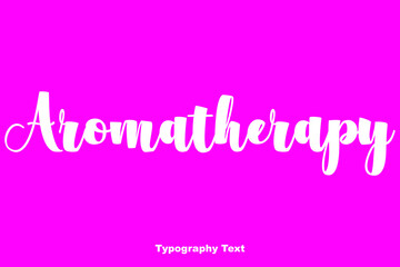 Aromatherapy Bold Typography Text On Pink Background