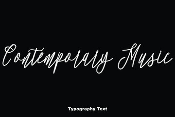 Contemporary Music Handwriting Calligraphy Phrase On Black Background