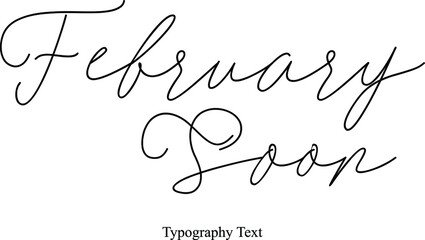February Soon Calligraphy Black Color Text On White Background