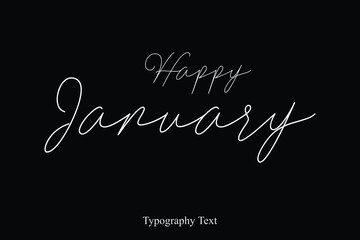 Happy January Handwriting Cursive Calligraphy Text on White Background