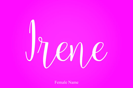 Irene.-Female Name Brush Calligraphy White Color Text On Pink Background
