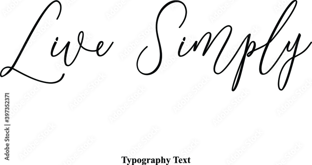 Fototapete live simply cursive typography typescript text phrase