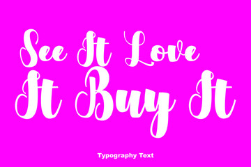  See It Love It Buy It Bold Typography On Pink Background