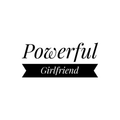 ''Powerful Girlfriend'' Lettering