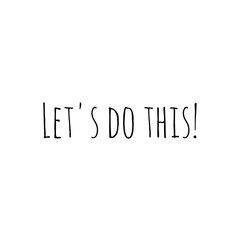 ''Let's do this'' Lettering
