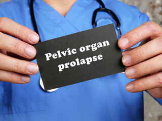 Health care concept about Pelvic organ prolapse with inscription on the sheet.