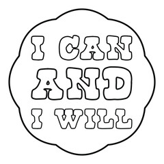  I can and I will. Vector Quote
