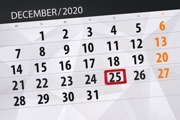 Obraz premium Calendar planner for the month december 2020, deadline day, 25, friday