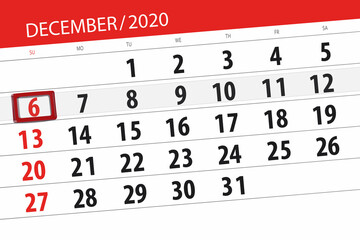 Fototapeta premium Calendar planner for the month december 2020, deadline day, 6, sunday