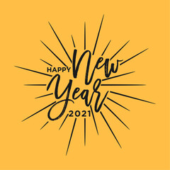 Welcome lettering. Handwritten modern calligraphy. Happy 2021 New Year. Holiday Vector Illustration With Lettering Composition And Burst.