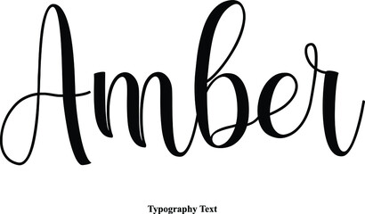 Amber. Handwritten Cursive Typography Quotation