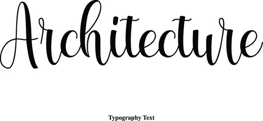 Architecture Handwritten Cursive Typography Quotation