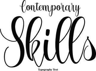 Contemporary Skills Cursive Calligraphy Text on White Background