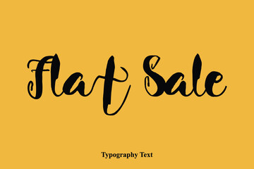 Flat Sale Bold  Text Typography Sale Phrase On Yellow Background
