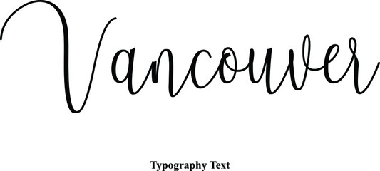 Vancouver. Cursive Calligraphy Text on White Background