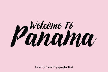 Country Name "  Welcome To Panama" Handwriting Text Phrase On Pink Background
