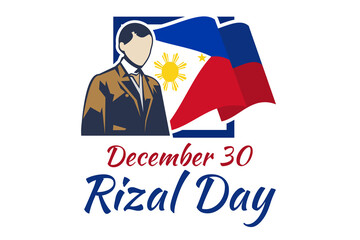 December 30, Happy Rizal Day Vector Illustration. Suitable for greeting card, poster and banner.