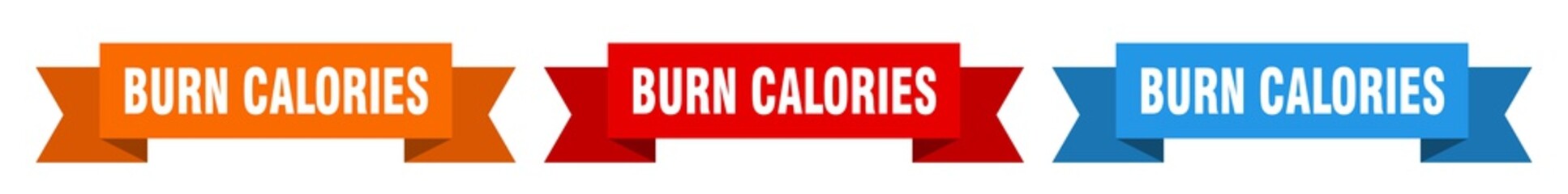 burn calories ribbon. burn calories isolated paper sign. banner