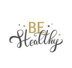 Beautiful handwriteen calligraphy for card or print design. Lettering "Be Healthy" in vector on white background