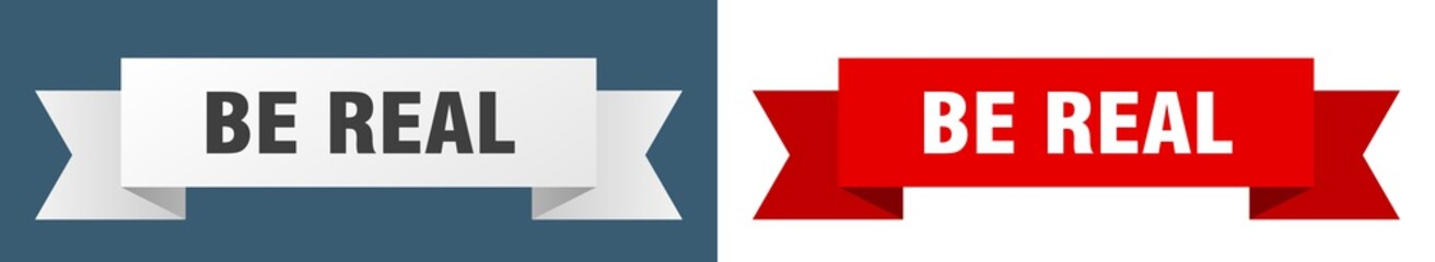 be real ribbon. be real isolated paper sign. banner