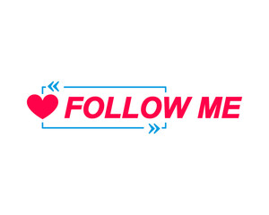 Follow Me labels. Speech bubbles with heart icon. Advertising and marketing sticker.