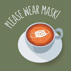 Please wear mask. Face mask of milk foam on a coffee.  Latte art on cappuccino with cinnamon.  Vector art about individual safety rules. 