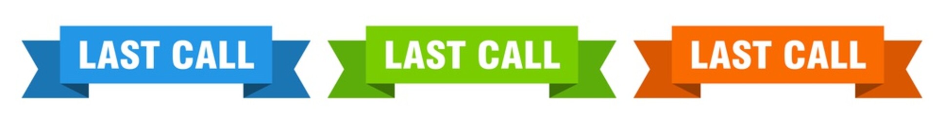 last call ribbon. last call isolated paper sign. banner
