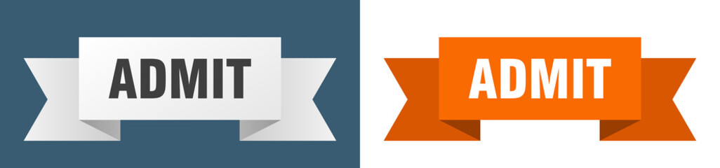 admit ribbon. admit isolated paper sign. banner