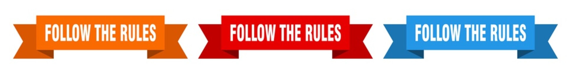 follow the rules ribbon. follow the rules isolated paper sign. banner