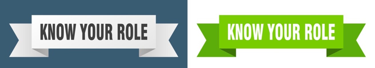 know your role ribbon. know your role isolated paper sign. banner