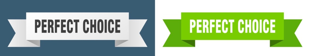 perfect choice ribbon. perfect choice isolated paper sign. banner