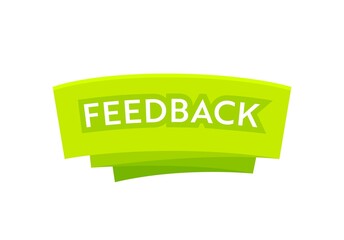 Feedback Banner or Label, Green Design Element with Typography Isolated on White Background. Social Media Opinion