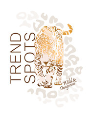 Graceful leopard. Trend spots, Wild & Dangerous - lettering quote. Gold Elegant poster, t-shirt composition, hand drawn style print. Vector illustration.