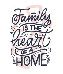 Hand drawn lettering quote in modern calligraphy style about family. Slogan for print and poster design. Vector