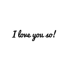 ''I love you so'' Lettering