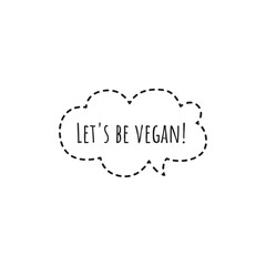 ''Let's be vegan'' Lettering