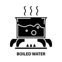 boiled water icon, black vector sign with editable strokes, concept illustration