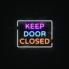 Fototapeta premium Keep Door Closed Neon Signs Vector. 