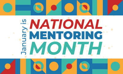 January is National Mentoring Month, an annual mentoring campaign nationwide dedicated to celebrating and elevating the mentoring movement. Education concept. Poster, card, banner design. 