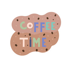 Coffee time, banner, slogan. Vector lettering.