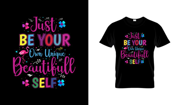 Just Be Your Own Unique Beautiful Self Vector T-Shirt Design. Flamingo T-Shirt Design. 