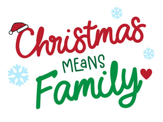 Merry Christmas and Happy New Year. Christmas Means Family Gnomes  lettering quote design. For t-shirt, greeting card or poster design Background Vector Illustration.
