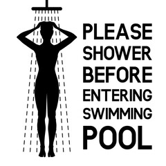 Woman taking shower. Sign please take shower before the swimming pool