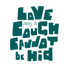 Love and a cough cannot be hid hand lettering. Love Valentine's Day
