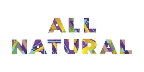 All Natural Concept Retro Colorful Word Art Illustration