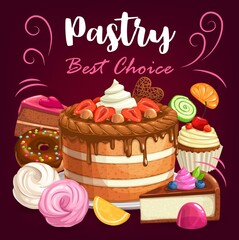 Pastry cakes, desserts and bakery shop sweet cupcakes, vector poster. Patisserie desserts menu with sweet pastry, chocolate cake, cheesecake, donut with berry muffins, souffle biscuits and marmalade