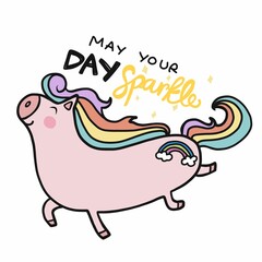 May your day sparkle, Happy unicorn cartoon vector illustration