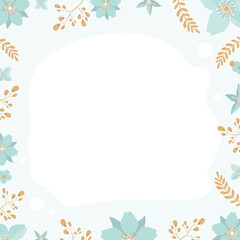 Square Ready poster in gentle colors with place for text. Blue and brown colors. Frame made of flowers and leaves. Vector.