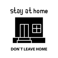 don`t leave home icon, black vector sign with editable strokes, concept illustration